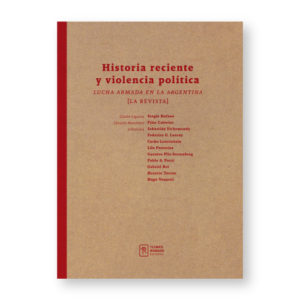 Historia reciente y violencia política. Lucha armada en la Argentina, la revista