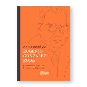 Actualidad de Eugenio González Rojas