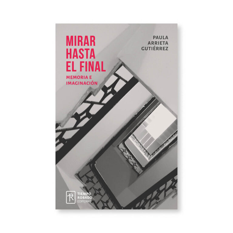 Mirar hasta el final. Memoria e imaginación