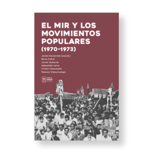 El MIR y los movimientos populares (1970-1973)